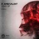 I1 Ambivalent - Non Human Original Mix