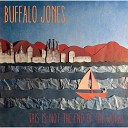 Buffalo Jones - Broken Busted Burned