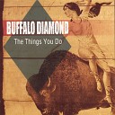 Buffalo Diamond - For No One
