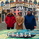 Master Sina feat Sadek Cheb Bechir - Fransa