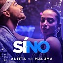 Anitta feat Maluma - S o no feat Maluma