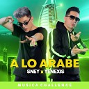 Yenexis feat Sney - A Lo Arabe Musica Challenge