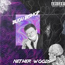 Bijou Bishop - Nether Woods