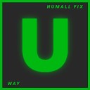 Numall Fix - Way Original Mix