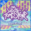 The Living Tombstone - Squid Melody Blue Version