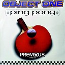 Object One - Ping Pong Radio Track Version