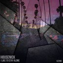 Housenick - I Like To Stay Alone Original Mix