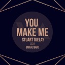 Stuart Ojelay - You Make Me Original Mix