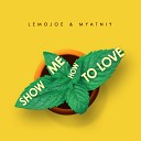 LemoJoe Myatniy - Show Me How To Love Original Mix