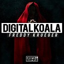 Digital Koala - Freddy Krueger Original Mix