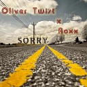 Oliver Twist Roxx - Sorry Original Mix