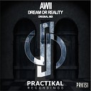 Awii - Dream Or Reality Original Mix