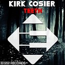 Kirk Cosier - Teeth Original Mix