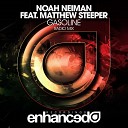 Noah Neiman feat Matthew Steeper - Gasoline Radio Mix