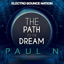 Paul N - The Path To The Dream Original Mix
