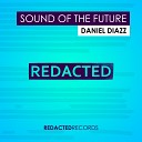 Daniel Diazz - Sound Of The Future Radio Edit