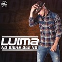 Luima - No Digas Que No Original Mix