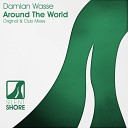 Damian Wasse - Around The World Club Mix