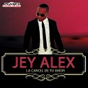 Jey Alex - La Carcel de Tu Amor Radio Edit
