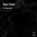 Eli Qazaxli - Dari Duri