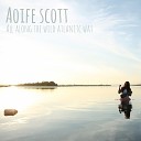 Aoife Scott - All Along the Wild Atlantic Way