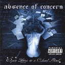Absence of Concern - All You Ever Wanted