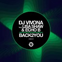 DJ Vivona Lisa Shaw Echo B - Back2You Afro Radio Edit