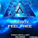 Likerox - Feel Free Original Mix