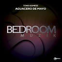 Tono Gomezz - Aguacero De Mayo 1 Original Mix