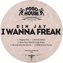 Din Jay - I Wanna Freak Fizzikx Remix