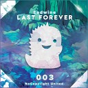 Eadwine - Last Forever Original Mix