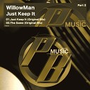 Willowman - Just Keep It (Original Mix)