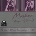 Moshun - Frequently Freaky Original Mix