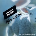 Afro Carrib - Are You A Sheep Original Mix