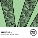 Jeff Tuts - De Toutes Les Mani res C est La Vibe Que J Pr f re Original…