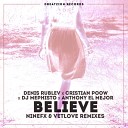 Denis Rublev Cristian Poow Dj Mephisto Anthony El… - Believe VetLove Remix