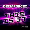Deltaforcez - This Is It Andre Lacoure Remix Edit