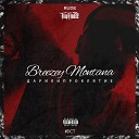 Breezey Montana - Спасибо Feat HV Prod By Hustla Beats