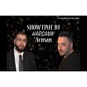 Showtime Dj feat Arman Mardigian - Harsanik 2017 WWW A r M e x e d