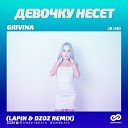 Grivina - Девочку несет Lapin Dzoz Radio…