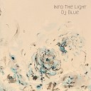 DJ Blue - Into the Light
