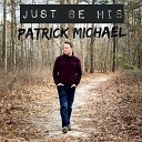 Patrick Michael - The Name of Jesus