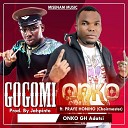 Onko feat Praye Honiho - Gogomi