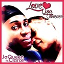 Jaqueen feat Clarce - Love You Forever feat Clarce