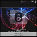 Ace Of Base Axe D feat Dima Sochan - It s A Beautiful Life DJ Andreevich Mash 2017