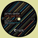 James Dexter - Who Said That Original Mix