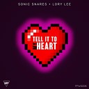 Sonic Snares Lory Lee - Tell It To My Heart Extended Club Mix