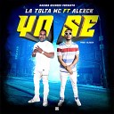 La Tolta Mc feat ALEXCK - Yo Se feat ALEXCK