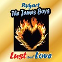 Rykart The James Boys - Lust and Love