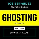 Joe Bermudez - Ghosting feat Megn Sam Halabi Remix